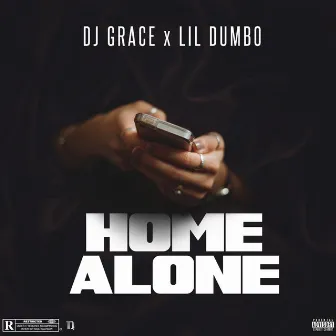 Home Alone by Lil Dumbo