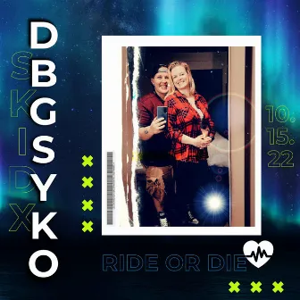 Ride or Die by Skidx