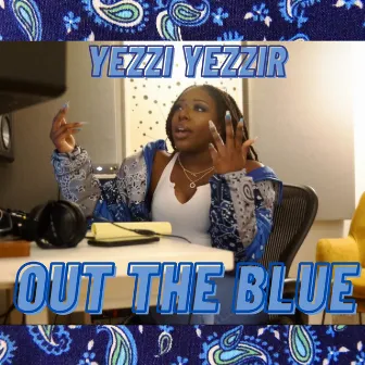 Out The Blue by Yezzi Yezzir