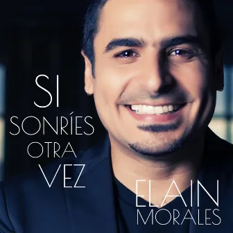 Si sonries otra vez by Elain Morales