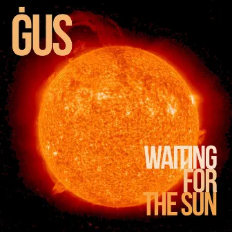 Waiting For the Sun by Gus (MT)