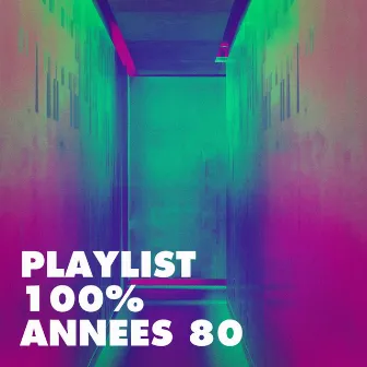 Playlist 100% Années 80 by Unknown Artist