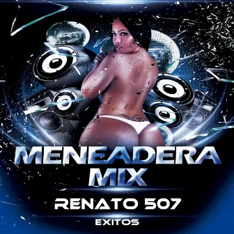 Meneadera mix (Radio Edit) by Renato 507