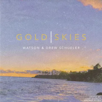 Gold Skies by Drew Schueler