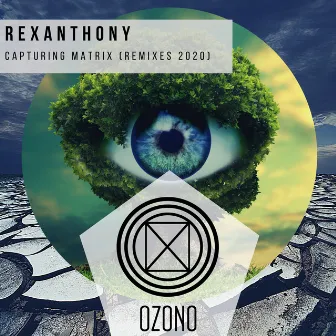 Capturing Matrix (2020 Remixes) by REXANTHONY