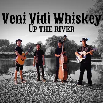 Up the River by Veni Vidi Whiskey