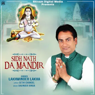 Sidh Nath Da Mandir by Lakhwinder Lakha