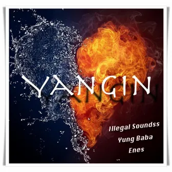 Yangin by Enes