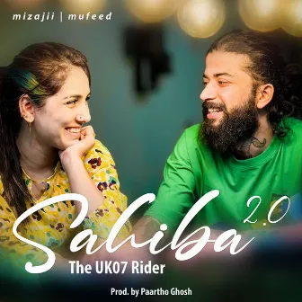 Sahiba 2.0 (feat. The Uk07 Rider, Prod. By Paartho Ghosh) by Mizajii