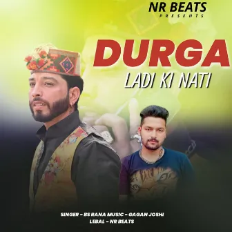 Durga Ladi Ki Nati by Gagan Joshi