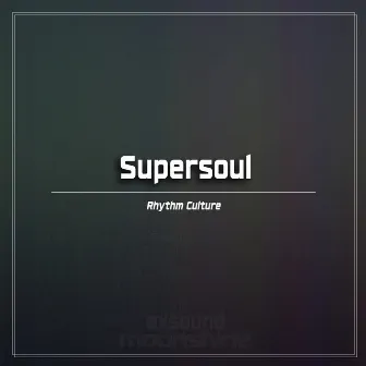 Rhythm Culture by Supersoul