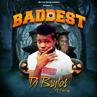 Baddest by DJ Brytos