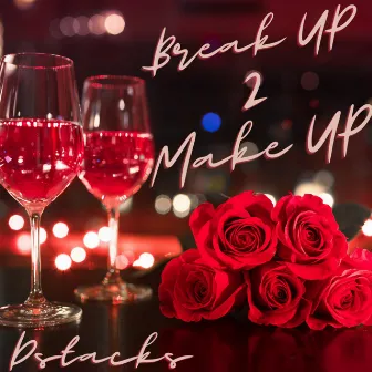 Break up 2 Make up EP by Dstacks