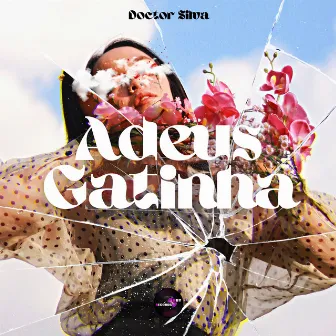 Adeus Gatinha by Doctor Silva