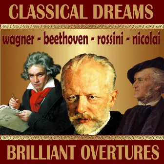 Classical Dreams. Brilliant Overtures by Gunther Neidlinger