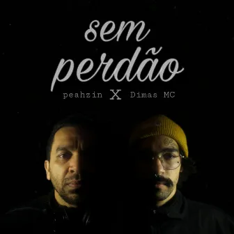 Sem Perdão by Dimas Mc