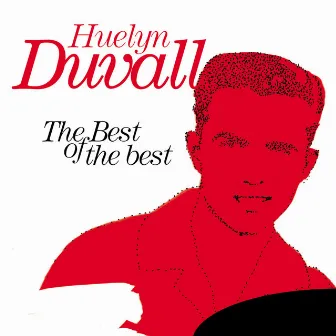 The Best of the Best by Huelyn Duvall