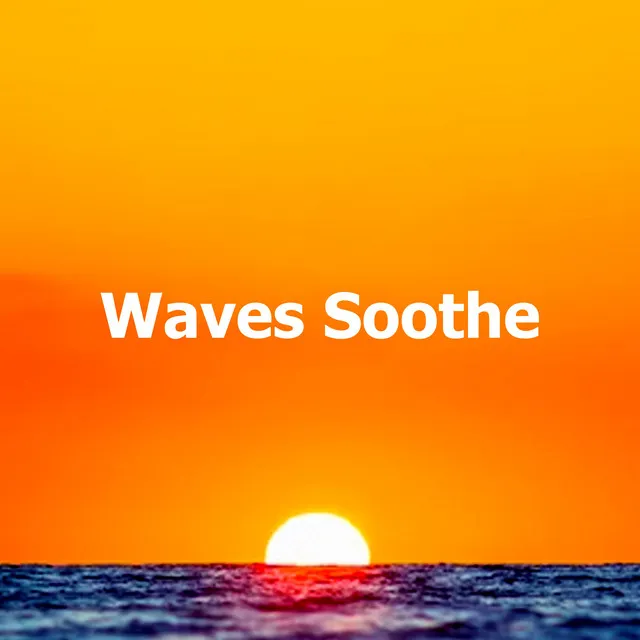 Waves Soothe