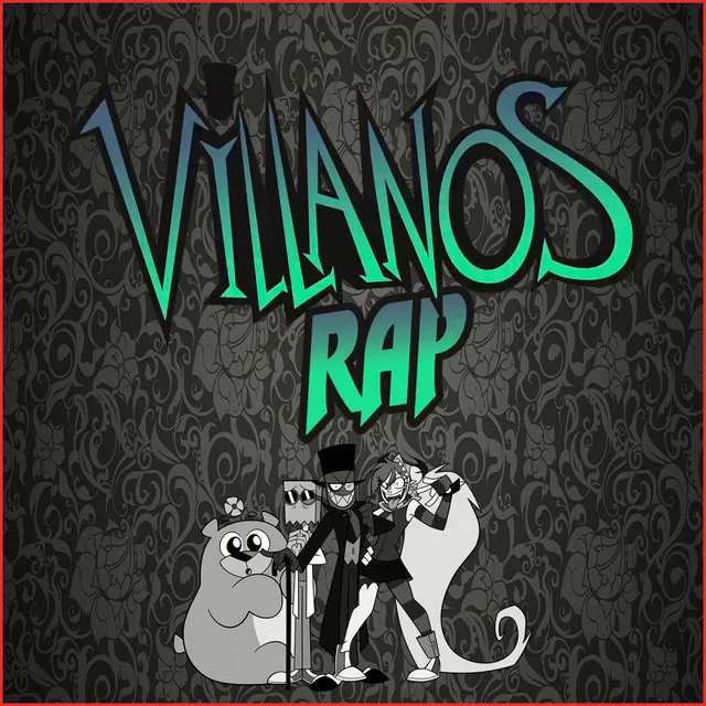 Villanos RAP - Villainous (Black Hat, Demencia, Dr. Flug y 5.0.5)