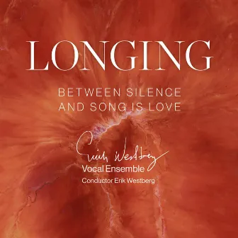 Longing by Erik Westberg Vokalensemble