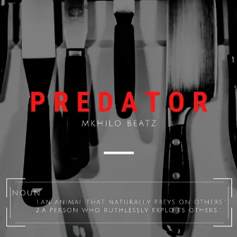 Predator by Mkhilo Beatz