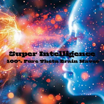 Super Intelligence: 100% Pure Theta Brain Waves by Theta Sound