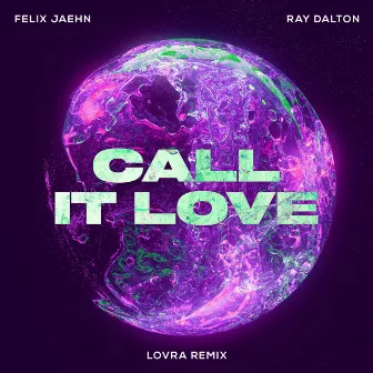 Call It Love (LOVRA Remix) by LOVRA