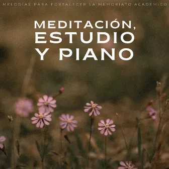 Meditación, Estudio Y Piano: Melodías Para Fortalecer La Memoria by Café Salón Jazz Chill Out