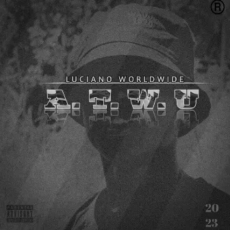 A.T.W.U by Luciano Worldwide