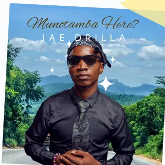 Munotamba Here by Jae Drilla