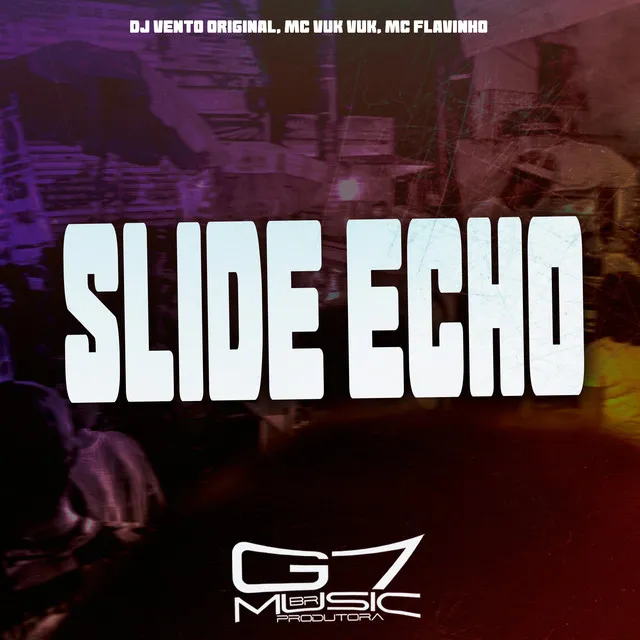 Slide Echo