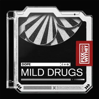 Mild Drugs by dope