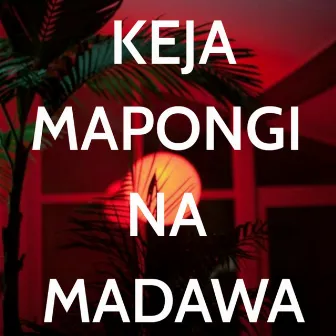 Keja Mapongi na Madawa by Sosa