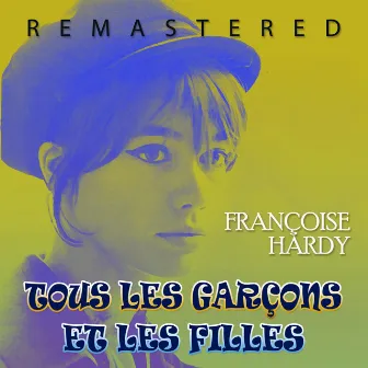 Tous les garçons et les filles (Remastered) by Françoise Hardy