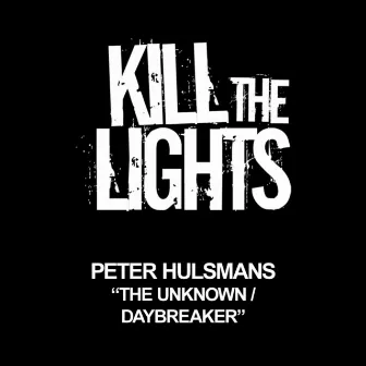 The Unknown / Daybreaker by Peter Hulsmans