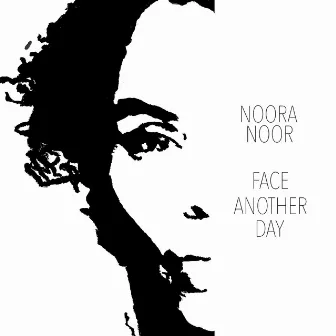 Face Another Day by Noora Noor