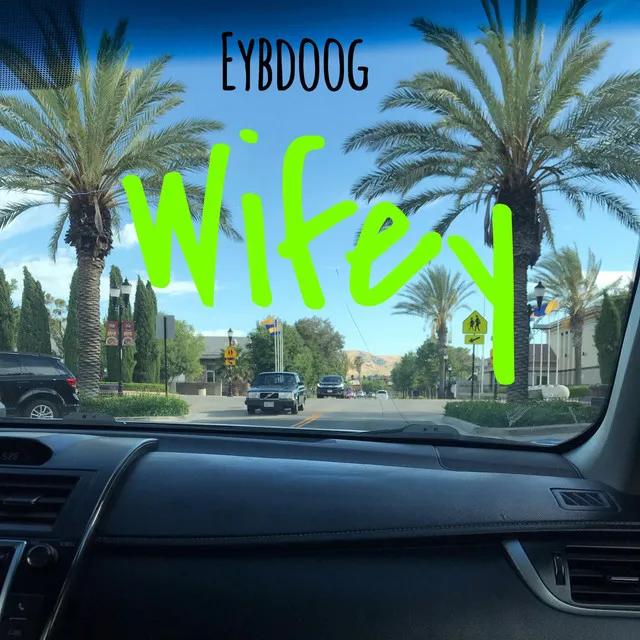 Wifey / Eybdoog