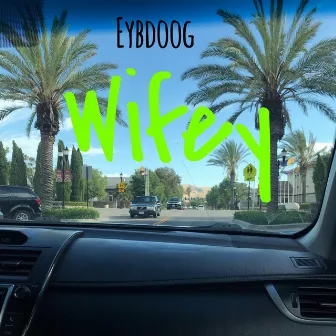 Wifey / Eybdoog by BigBankVtech