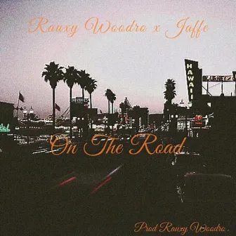 On the Road by Rauxy Woodro