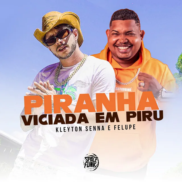 Piranha Viciada em Piru