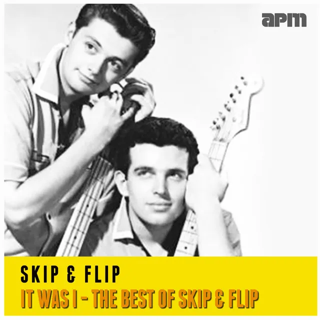 It Was I - The Best Of Skip & Flip