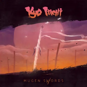 Mugen Swords by Kyo Itachi