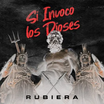 Si Invoco Los Dioses by Rubiera