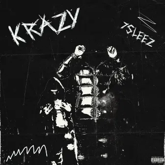 KRAZY by 7Sleez