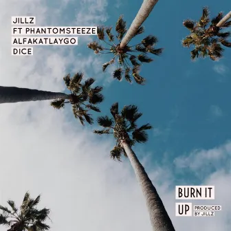 Burn It Up by Jillz