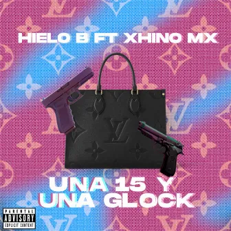 Una 15 Y Una Glock by xhino mx