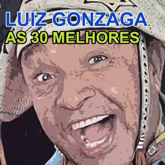 As 30 melhores by Luiz Gonzaga