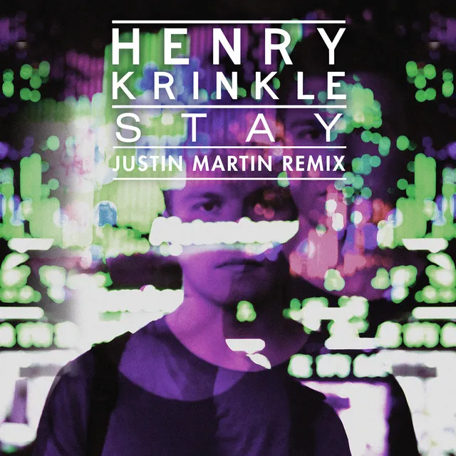 Stay - Justin Martin Remix