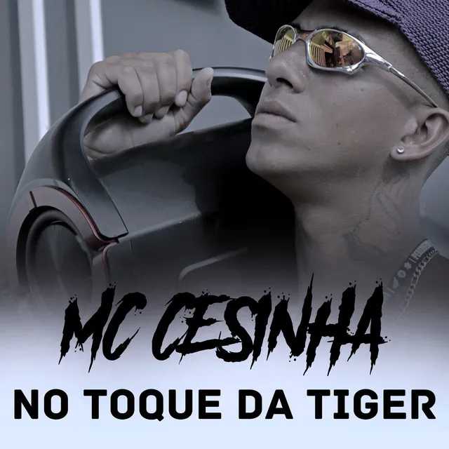 NO TOQUE DA TIGER