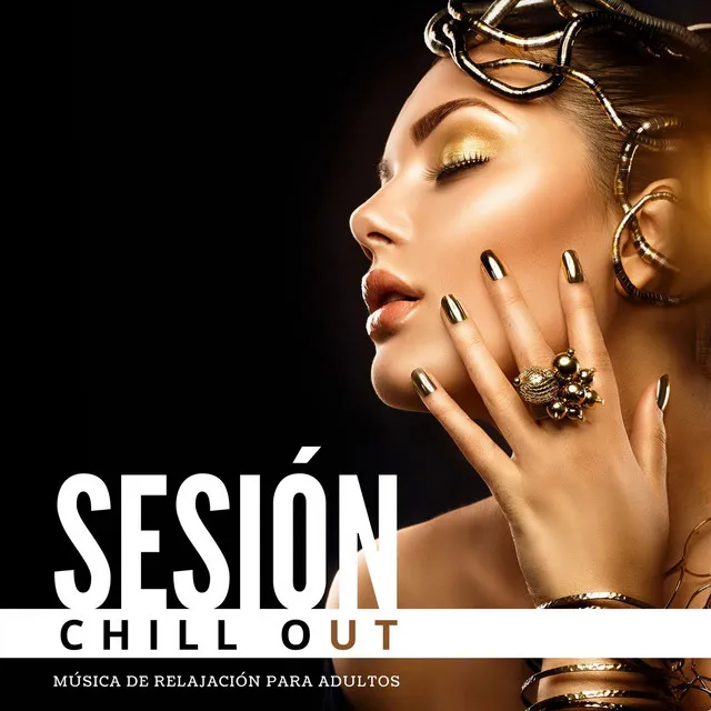 Sesión Chill Out: Música de Relajación para Adultos